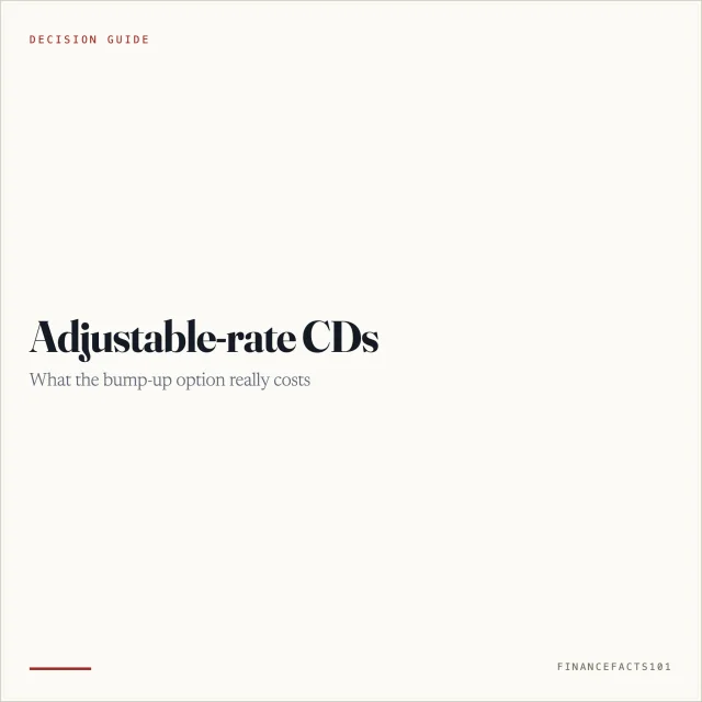 Adjustable-Rate CDs: What the Bump-Up Option Really Costs