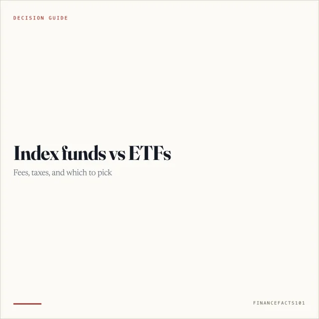 Index Funds vs ETFs: Fees, Taxes, and Which to Pick