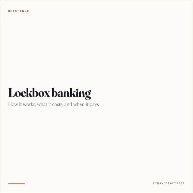 Lockbox Banking: What It Is, How It Works and What It Costs