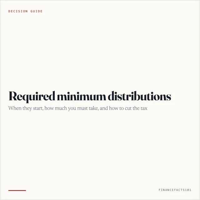 Required Minimum Distributions: When to Start, How Much, and How to Cut the Tax