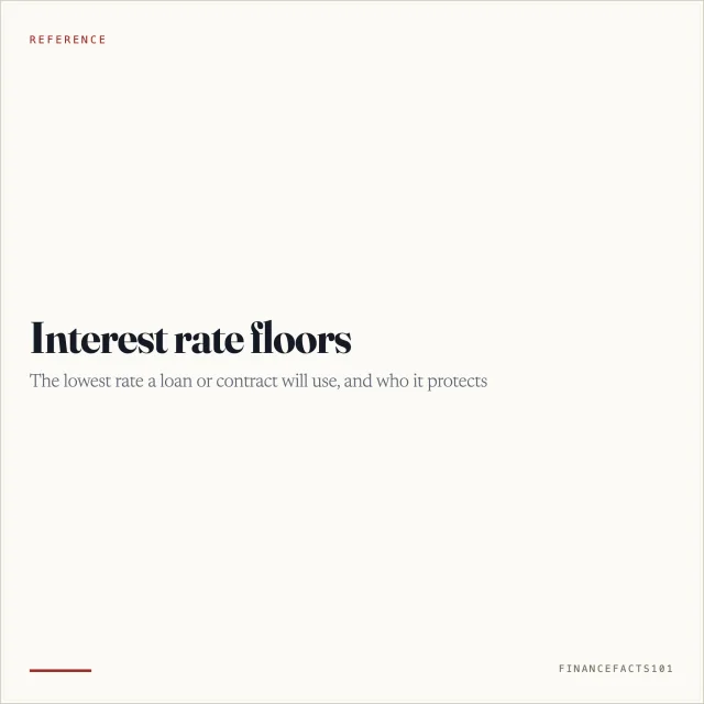 Interest Rate Floors: Meaning, Bank Loans, Floor Options, and Floor vs Cap
