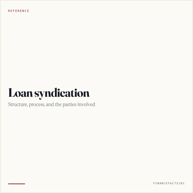 Loan Syndication: How It Works, the Process, and the Parties